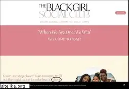 Sites similar to theblackgirlsocialclub.com