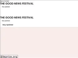 Sites similar to thegoodnewsfestival.com