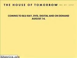 Sites similar to thehouseoftomorrowfilm.com