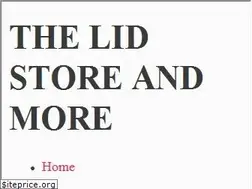 Sites similar to thelidstoreandmore.com