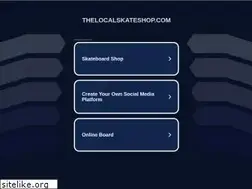 Sites similar to thelocalskateshop.com