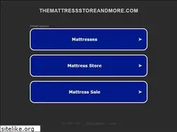 Sites similar to themattressstoreandmore.com