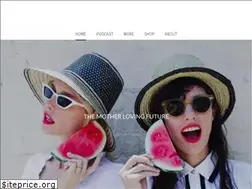 Sites similar to themotherlovingfuture.com