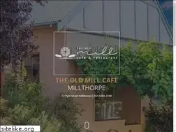 Sites similar to theoldmillcafe.com.au