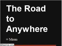 Sites similar to theroadtoanywhere.com