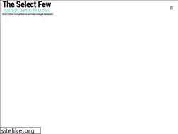 Sites similar to theselectfewmd.com