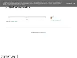 Sites similar to theshadowchasers.blogspot.com
