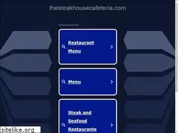Sites similar to thesteakhousecafeteria.com