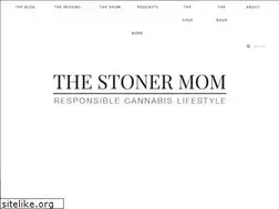 Sites similar to thestonermom.com