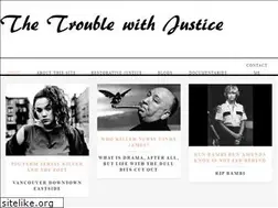 Sites similar to thetroublewithjustice.com