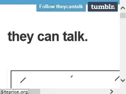 Sites similar to theycantalk.com
