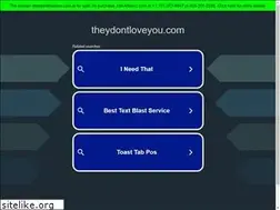 Sites similar to theydontloveyou.com