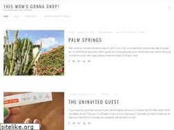 Sites similar to thismomsgonnasnap.com