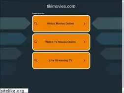 Sites similar to tikimovies.com