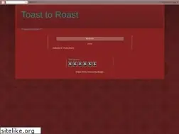 Sites similar to toasttoroast.blogspot.com