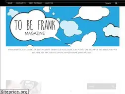 Sites similar to tobefrankmagazine.com