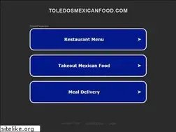 Sites similar to toledosmexicanfood.com