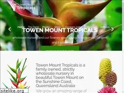 Sites similar to towenmounttropicals.com.au