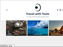 Sites similar to travelwithtaste.com