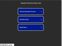 Sites similar to trendytrovestore.com