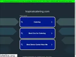 Sites similar to tropicalcatering.com
