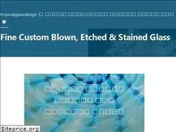 Sites similar to tropicalglassdesign.com