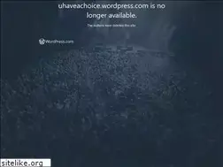 Sites similar to uhaveachoice.wordpress.com