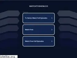Sites similar to watchtvshow.co