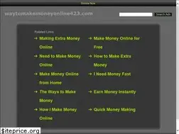 Sites similar to waytomakemoneyonline423.com