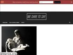 Sites similar to wedaretosay.com