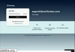 Sites similar to weprintdirectforless.com
