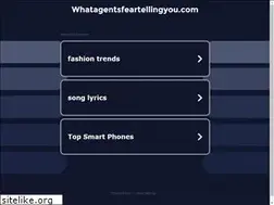 Sites similar to whatagentsfeartellingyou.com