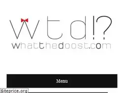 Sites similar to whatthedoost.com