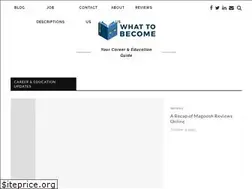 Sites similar to whattobecome.com