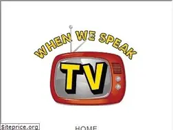 Sites similar to whenwespeaktv.com