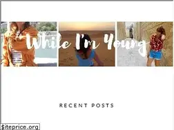 Sites similar to whileimyoung.com