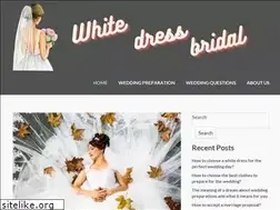 Sites similar to whitedressbridals.com