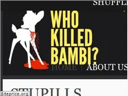 Sites similar to whokilledbambi.co.uk
