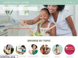 Sites similar to wholefamilyliving.com
