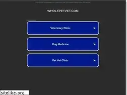Sites similar to wholepetvet.com