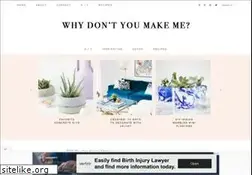 Sites similar to whydontyoumakeme.com