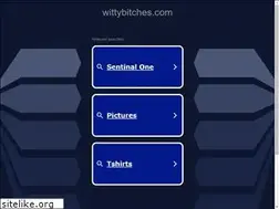 Sites similar to wittybitches.com