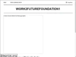 Sites similar to work2futurefoundation1.org