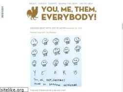 Sites similar to youmethemeverybody.com