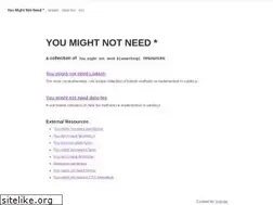 Sites similar to youmightnotneed.com