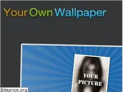Sites similar to yourownwallpaper.com