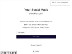 Sites similar to yoursocialmask.com
