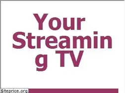 Sites similar to yourstreamingtv.org