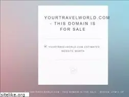 Sites similar to yourtravelworld.com