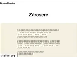 Sites similar to zarcserenonstop.hu
